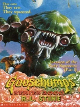 Image of Invasion of the Body Squeezers. Part 1 by R. L Stine Book