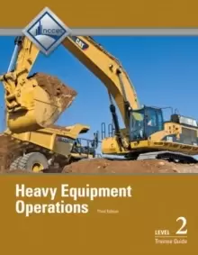 Image of Heavy Equipment Operations Trainee Guide, Level 2