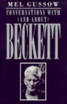Image of Conversations with and About Beckett by Mel Gussow Hardback