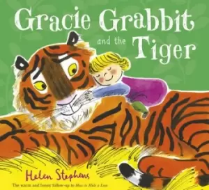 Image of Gracie Grabbit and the tiger - Helen Stephens - Paperback - Used