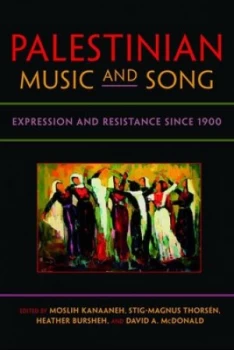 Image of Palestinian Music and Song by Moslih Kanaaneh Book