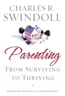 Image of parenting from surviving to thriving building healthy families in a changin