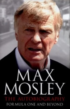 Image of Formula One and beyond by Max Mosley Hardback