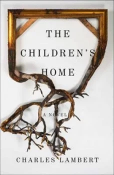 Image of The Childrens Home by Charles Lambert Paperback