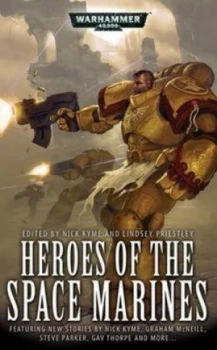 Image of Heroes of the Space Marines by Nick Kyme and Lindsey Priestley Paperback