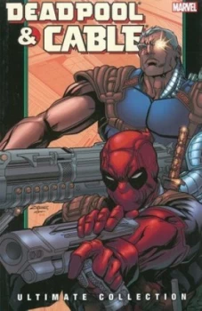 Image of Deadpool and Cable Ultimate Collection. Book 2 by Fabian Nicieza Paperback