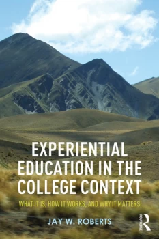 Image of Experiential Education in the College ContextWhat it is How it Works and Why it Matters