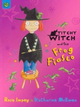 Image of Titchy Witch and the Frog Fiasco by Rose Impey Paperback