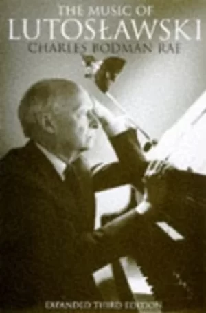 Image of The music of Lutoslawski by Charles Bodman Rae