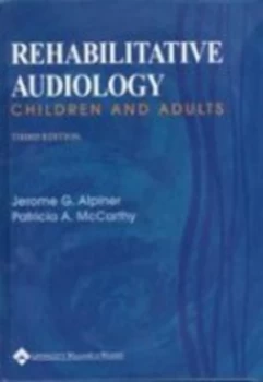 Image of Rehabilitative Audiology by Jerome G. Alpiner Hardback