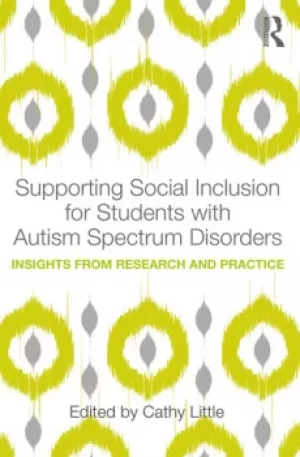 Image of Supporting Social Inclusion for Students with Autism Spectrum DisordersInsights from Research and Practice