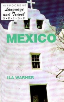 Image of Language and Travel Guide to Mexico by Ila Warner Paperback