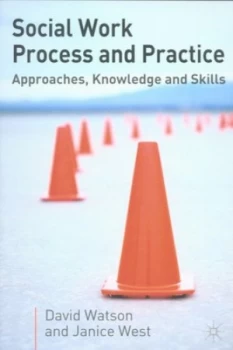 Image of Social Work Process and Practice by David Watson Paperback