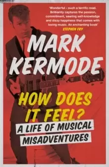 Image of How Does It Feel? A Life of Musical Misadventures