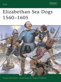 Image of Elizabethan Sea Dogs 1560-1605 by Angus Konstam Paperback