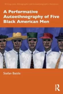 Image of A Performative Autoethnography of Five Black American Men
