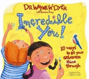 Image of Incredible You by Wayne W. Dyer Hardback