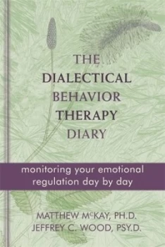 Image of The dialectical behavior therapy diary by Matthew McKay