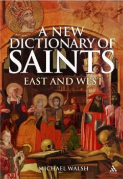 Image of A New Dictionary of Saints by Michael J Walsh Paperback