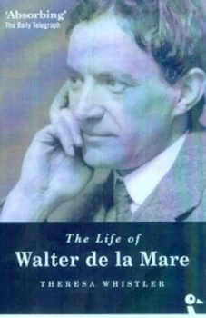 Image of The Life of Walter De La Mare by Theresa Whistler and Theresa Whistler Paperback