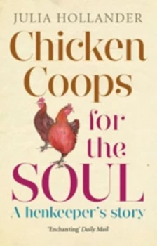 Image of Chicken Coops for the Soul by Julia Hollander Paperback