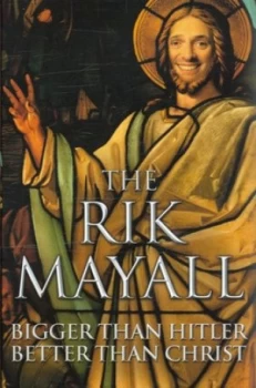Image of Bigger Than Hitler Better Than Christ by Rik Mayall Hardback