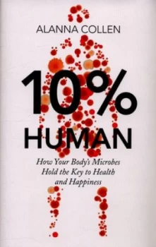 Image of 10 percent Human by Alanna Collen Hardback