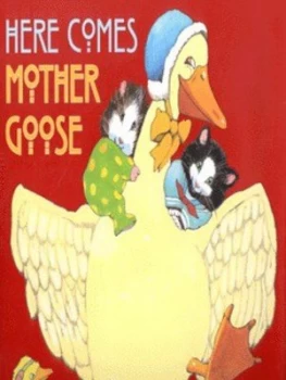 Image of Here Comes Mother Goose by Iona Archibald Opie and Rosemary Wells Hardback