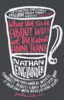 Image of What We Talk about When We Talk about Anne Frank by Nathan Englander Book