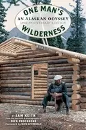 Image of one mans wilderness 50th anniversary edition an alaskan odyssey