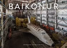 Image of baikonur vestiges of the soviet space programme
