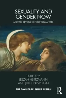 Image of Sexuality and Gender Now : Moving Beyond Heteronormativity