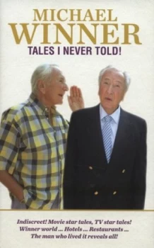 Image of Tales I Never Told by Michael Winner Hardback