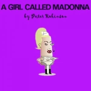 Image of A Girl Called Madonna by Peter Robinson and David Whittle Paperback