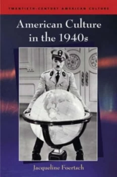 Image of American Culture in the 1940s by Jacqueline Foertsch Paperback