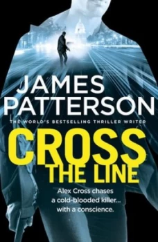 Image of Cross the Line by James Patterson Paperback