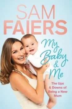 Image of My Baby and Me by Sam Faiers Paperback