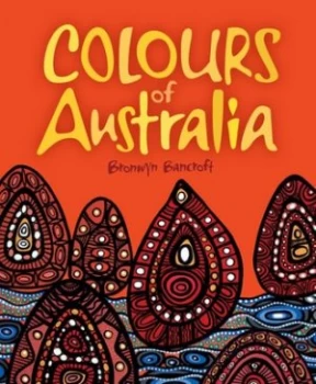 Image of Colours of Australia by Bronwyn Bancroft Hardback