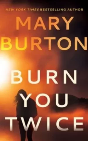 Image of Burn you twice by Mary Burton