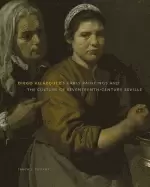 Image of diego velazquezs early paintings and the culture of seventeenth century sev