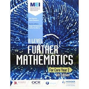 Image of MEI A Level Further Mathematics Core Year 2 by Claire Baldwin, Ben Sparks (Paperback, 2017)