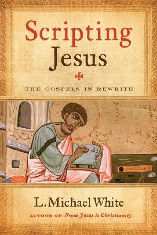 Image of Scripting Jesus by L. Michael White Paperback