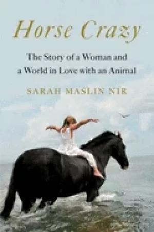 Image of horse crazy the story of a woman and a world in love with an animal