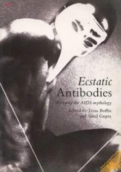 Image of Ecstatic Antibodies by Tessa Boffin Paperback