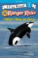 Image of ranger rick i wish i was an orca