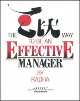Image of The Zen Way to Be an Effective Manager by Radha Paperback