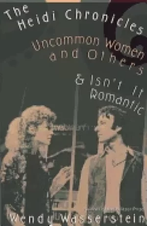 Image of heidi chronicles uncommon women and others and isnt it romantic