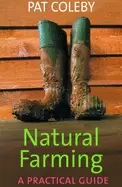 Image of natural farming a practical guide