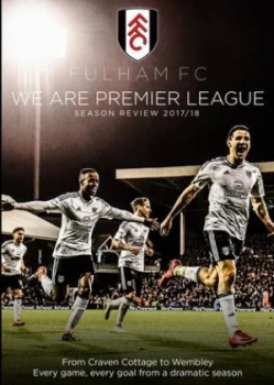 Image of Fulham FC We Are Premier League - Season Review 2017/18 - DVD