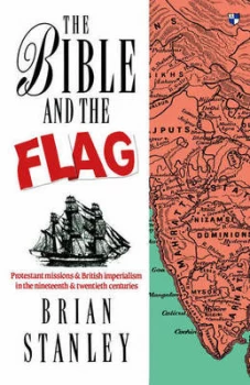 Image of The Bible and the Flag by Brian Stanley Paperback
